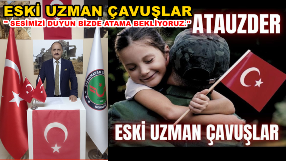 ESKİ UZMAN ÇAVUŞLAR '' SESİMİZİ DUYUN BİZDE ATAMA BEKLİYORUZ.''