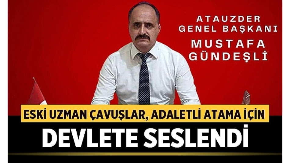 Eski Uzman Çavuşlar, Adaletli Atama İçin Devlete Seslendi