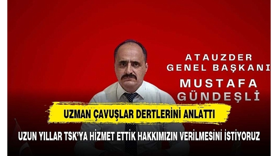 ATANAMAYAN UZMAN ÇAVUŞLARDAN SİTEM